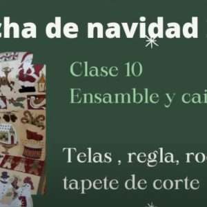 Clase 10 Colcha Navideña 2022 (parte 1)