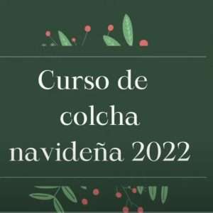 Moldes Curso Completo Colcha Navideña 2022