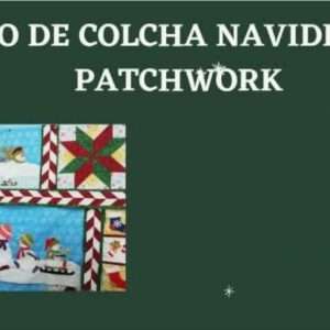 Moldes Curso Completo de Colcha Navideña en Patchwork con Piccolo