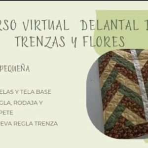 Clase 3 de Patchwork Delantal de Trenzas y Flores